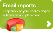Email Reports - Kepp track of your search engine submission and placement